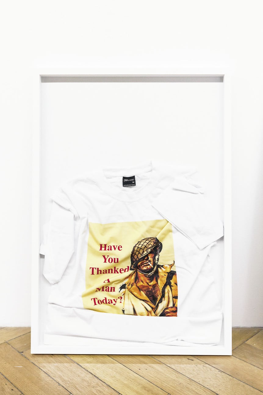 Matthew Greaves, Have you thanked a man today? 2013, framed t-shirt, 60 × 90 cm