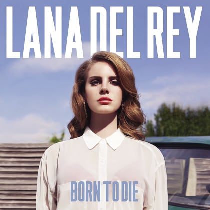 Lana Del Rey is Born to Die, album cover artwork 2012 © Columbia Records