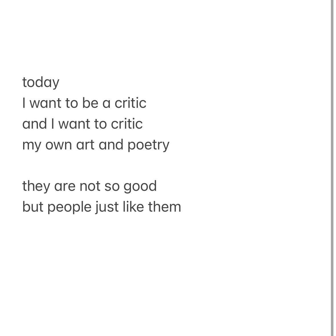 A Notes app screenshot with the text "todayI want to be a criticand I want to criticmy own art and poetrythey are not so goodbut people like them